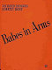 Babes in arms : (1959 version) / music by Richard Rodgers ; lyrics by Lorenz Hart ; book by George Oppenheimer ; based on the original book by Lorenz Hart & Richard Rodgers ; vocal score.