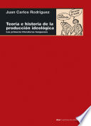 Teoria e historia de la produccion ideologica : las primeras literaturas burguesas (siglo XVI) /