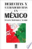 Derechas y ultraderechas en Mexico /