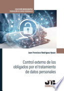 Control externo de los obligados por el tratamiento de datos personales /