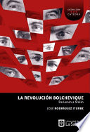 La Revolucion Bolchevique : de Lenin a Stalin /