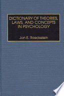 Dictionary of theories, laws, and concepts in psychology /