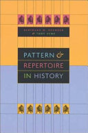 Pattern and repertoire in history /