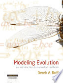 Modeling evolution : an introduction to numerical methods / Derek A. Roff.