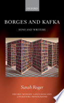 Borges and Kafka : sons and writers /
