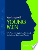 Working with young men : activities for exploring personal, social and emotional issues /