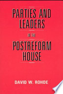 Parties and leaders in the postreform house /