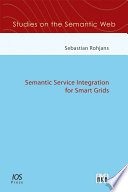 Semantic service integration for smart grids /