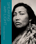 Speaking with light : contemporary Indigenous photography /