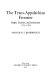 The trans-Appalachian frontier : people, societies, and institutions, 1775-1850 / Malcolm J. Rohrbough.