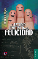 El estudio cientifico de la felicidad /