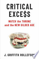 Critical excess : Watch the Throne and the new gilded age / J. Griffith Rollefson.