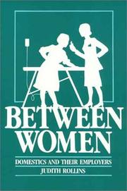 Between women : domestics and their employers / Judith Rollins.