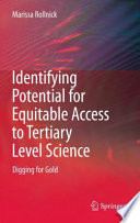Identifying potential for equitable access to tertiary level science : digging for gold /