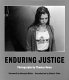 Enduring justice / Thomas Roma ; foreword by Norman Mailer ; introduction by Robert Coles.