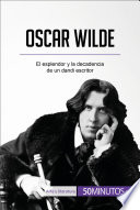 Oscar Wilde : el esplendor y la decadencia de un dandi escritor / por Herve Romain ; traducido por Laura Soler Pinson.