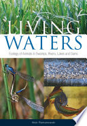 Living waters : ecology of animals in swamps, rivers, lakes and dams / Nick Romanowski.