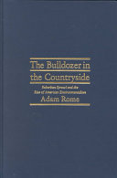 The bulldozer in the countryside : suburban sprawl and the rise of American environmentalism / Adam Rome.