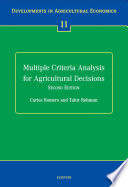 Multiple criteria analysis for agricultural decisions / Carlos Romero and Tahir Rehman.