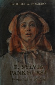 E. Sylvia Pankhurst : portrait of a radical / Patricia W. Romero.