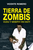 Tierra de zombis : vudu y miseria en Haiti /