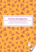 Practicas fisicodeportivas : actitudes y tendencias de escolares colombianos /