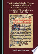 Late Middle English Version of Constantinus Africanus' Venerabilis Anatomia in London.