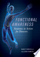 Functional awareness : anatomy in action for dancers / Nancy Romita and Allegra Romita.