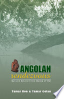 Angolan rendezvous : man and nature in the shadow of war /