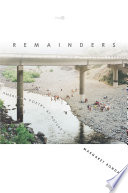 Remainders : American poetry at nature's end /