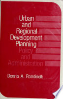 Urban and Regional Development Planning : Policy and Administration /