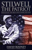 Stilwell the patriot : Vinegar Joe, the Brits and Chiang Kai-Shek / David Rooney ; foreword by Robert Lyman.