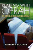 Reading with Oprah : the book club that changed America /