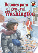 Botones para el General Washington / por Peter y Connie Roop ; ilustraciones de Peter E. Hanson.