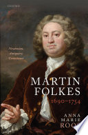 Martin Folkes (1690-1754) : Newtonian, antiquary, connoisseur /