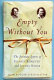 Empty without you : the intimate letters of Eleanor Roosevelt and Lorena Hickok /