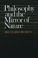 Philosophy and the mirror of nature / Richard Rorty.