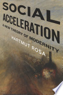 Social acceleration : a new theory of modernity /
