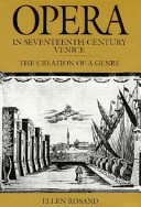 Opera in seventeenth-century Venice : the creation of a genre /