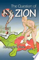 The question of Zion / Jacqueline Rose.