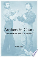 Authors in court : scenes from the theater of copyright / Mark Rose.