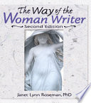The way of the woman writer / Janet Lynn Roseman.
