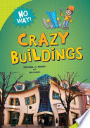 Crazy buildings / Michael J. Rosen and Ben Kassoy ; illustrated by Doug Jones.