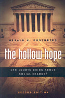 The hollow hope : can courts bring about social change? /