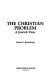 The Christian problem : a Jewish view / Stuart E. Rosenberg.