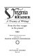 Virginia reader: a treasury of writings from the first voyages to the present / edited with an introd. and notes by Francis Coleman Rosenberger.