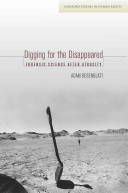 Digging for the disappeared : forensic science after atrocity / Adam Rosenblatt.