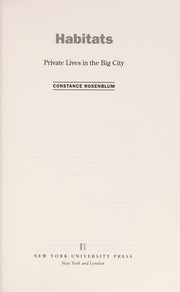 Habitats : private lives in the big city / Constance Rosenblum.