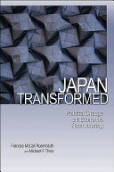 Japan transformed : political change and economic restructuring / Frances McCall Rosenbluth and Michael F. Thies.