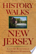 History walks in New Jersey : exploring the heritage of the Garden State /